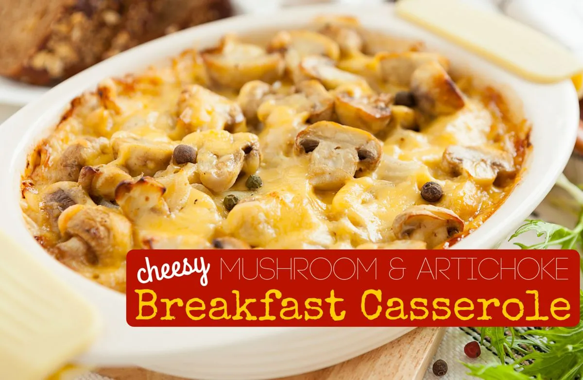 Käse-Mushroom & Artischocken-Frühstücksauflauf