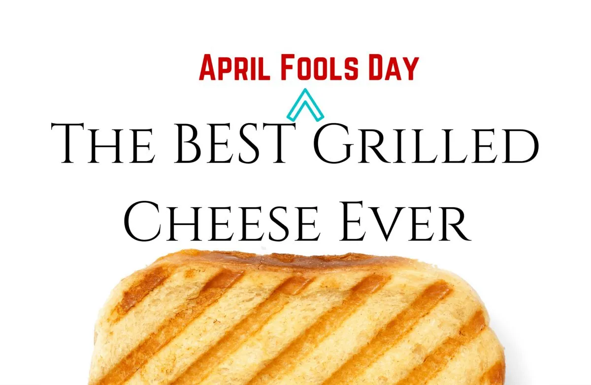 Grilled Cheese Sandwich zum Aprilscherz